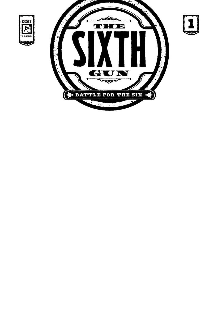 The Sixth Gun: Battle For The Six #1 Blank